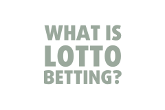 What is Lotto Betting?