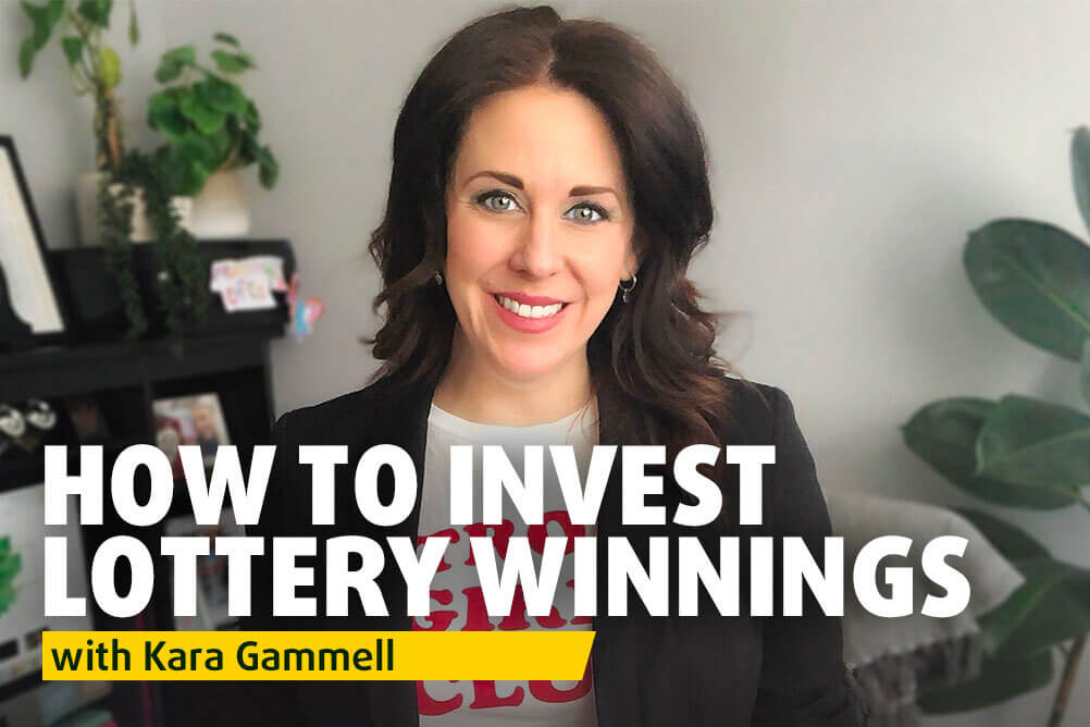 How to invest lottery winnings with Kara Gammel How to invest lottery winnings with Kara Gammel