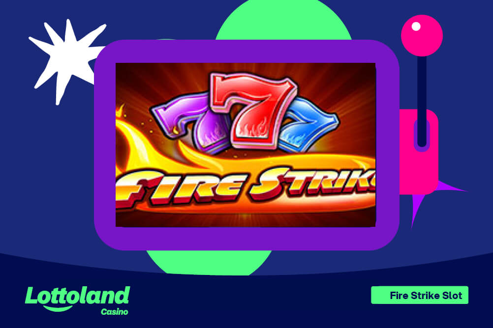 An image of the Fire Strike slot logo on a lottoland branded background